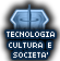Tecnologia, cultura e societ